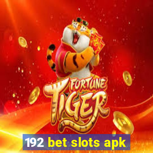 192 bet slots apk